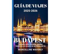 BUDAPEST GUÍA DE VIAJES 2026