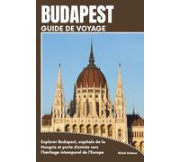 BUDAPEST GUIDE DE VOYAGE