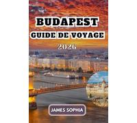 BUDAPEST GUIDE DE VOYAGE 2026