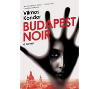 BUDAPEST NOIR: A Novel
