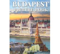 Budapest Picture Book: 100 Beautiful Images of Budapest's City, Landscapes, Culture and More - Perfect Gift or Hardcover Coffee Table Book