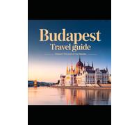 Budapest Travel Guide: Thermal Baths, Ruin Bars, and the City That Surprises You (Beyond the postcard travel series)