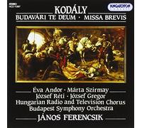 Budavari Te Deum Missa Brevis by ZOLTAN KODALY