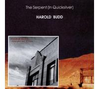 Budd Harold - Serpent in Quicksilver/Abandoned Cities