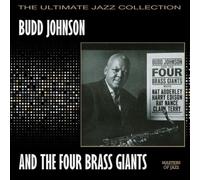Budd Johnson And The Four Brass Giants