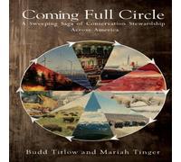 Budd Titlow Coming Full Circle - A Sweeping Saga of Conservation Stewardship Budd Titlow Multicolor