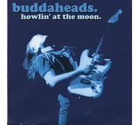 Buddaheads - Howlin' At the Moon by Buddaheads (2013-07-28)