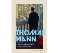 Buddenbrookowie. Upadek pewnej rodziny