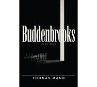 Buddenbrooks (The Decline of a Family - Part 1): A New Translation