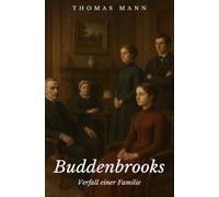 Buddenbrooks: Verfall einer Familie