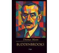 Buddenbrooks: Verfall einer Familie (Thomas Mann)
