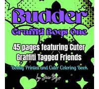Budder Graffiti Boqs One Coloring Book: Cuter and Boldly Printed 45 pages of Cuter Paint Tagged Friends!