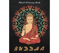 Buddha Adult Coloring Books: Buddhist Art, Deities, and Enlightened Masters from the Tibetan Tradition