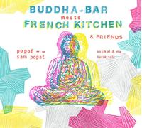 Buddha Bar Presents - Buddha-Bar Meets French Kitchen & Friends