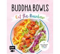 Buddha Bowls - Eat the rainbow: Easy & healthy Bowls für Teenies (Hardback)