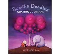 Buddha Doodles Gratitude Journal: Cultivate Love