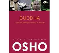 Buddha: His Life and Teachings and Impact on Humanity -- with Audio/Video (Pillars of Consciousness)