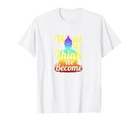 Buddha Quote Mindfulness Zen What We Think We Become T-Shirt