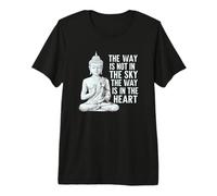 Buddha Quote: The Way is in The Heart Premium T-Shirt