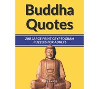 Buddha Quotes: 200 Large Print Cryptogram Puzzles for Adults
