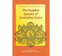 Buddha Speaks of Amitabha Sutra: A General Explanation