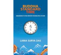 Buddha Standard Time: Awakening to the Infinite Possibilities of Now