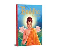 Buddha: The Enlightened- Illustrated Stories From Indian History And Mythology (Classic Tales from India)