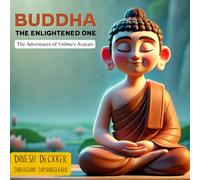Buddha - The Enlightened One (The Adventures of Vishnu's Avatars)