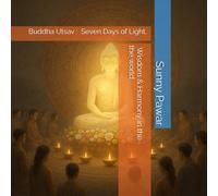 Buddha Utsav: Seven Days of Light, Wisdom & Harmony in the world