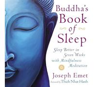 Buddha's Book of Sleep: Sleep Better in Seven Weeks with Mindfulness Meditation