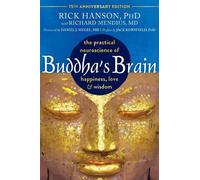 Buddha's Brain: The Practical Neuroscience of Happiness, Love, and Wisdom