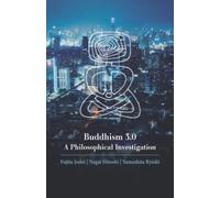 Buddhism 3.0: A Philosophical Investigation (Studies in Japanese Philosophy)