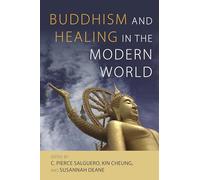 Buddhism and Healing in the Modern World