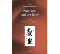 Buddhism and the Body: 7 (Studies in Somaesthetics, 7)