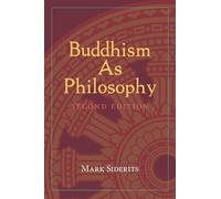 Buddhism As Philosophy: (Second Edition)