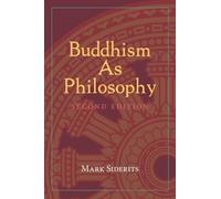 Buddhism As Philosophy, Mark Siderits, Paperback