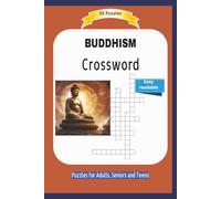 BUDDHISM Crossword: About buddhism, religon, spirit and more .... | Easy readable | 55 Puzzles | Puzzles for Adults, Seniors and Teens | Gift for ... and Free Times | 6x9 inches | 110 pages