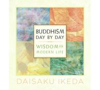 Buddhism Day by Day : Wisdom for Modern Life