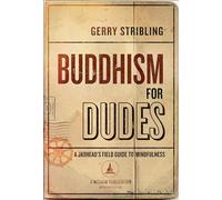 Buddhism for Dudes: A Jarhead's Field Guide to Mindfulness