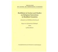 Buddhism in Ceylon and Studies on Religious Syncretism in Buddhist Countries: Report on a Symposium in Gottingen: Band 1 (Symposien zur Buddhismusforschung)