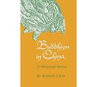 Buddhism in China: A Historical Survey (Virginia and Richard Stewart Memorial Lectures, 1961)