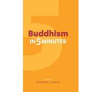 Buddhism in Five Minutes (Religion in Five Minutes)
