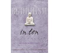 Buddhism in Ten : Easy Lessons for Spiritual Growth