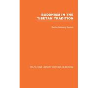 Buddhism in the Tibetan Tradition: A Guide (Routledge Library Editions: Buddhism)