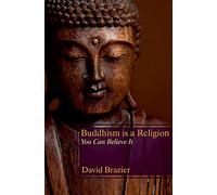 Buddhism is a Religion: You Can Believe it