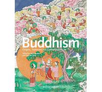 Buddhism: Origins, Traditions and Contemporary Life