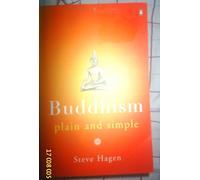 Buddhism Plain and Simple (Arkana) by Steve Hagen (1999-04-29)