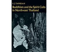 Buddhism/Sprt Clts Nrth-Est Thailnd: 2 (Cambridge Studies in Social and Cultural Anthropology, Series Number 2)