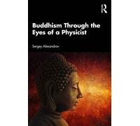 Buddhism Through the Eyes of a Physicist