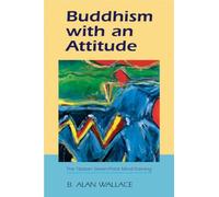Buddhism With An Attitude: The Tibetan Seven-Point Mind-Training